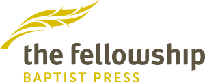 The Fellowship Baptist Press The Fellowship Baptist Press