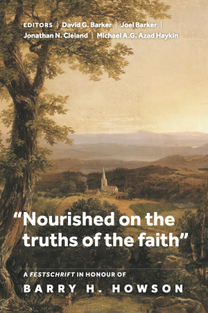 “Nourished on the truths of the faith”: A festschrift in honour of Barry H. Howson